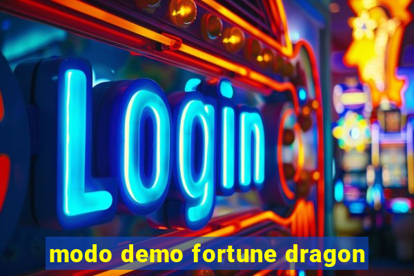 modo demo fortune dragon